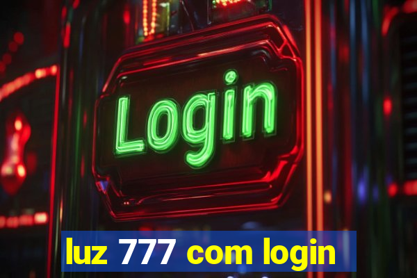 luz 777 com login